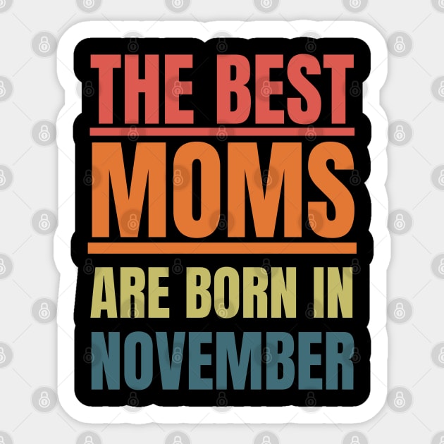 November Birthday Women The best Mom Retro Sticker by NickDsigns